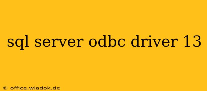 sql server odbc driver 13