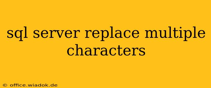 sql server replace multiple characters