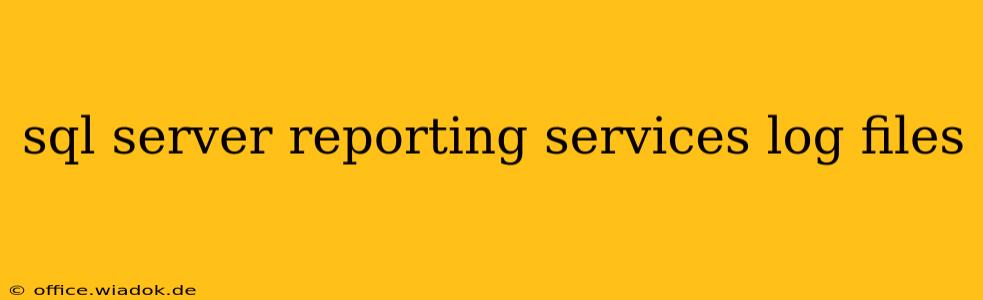 sql server reporting services log files