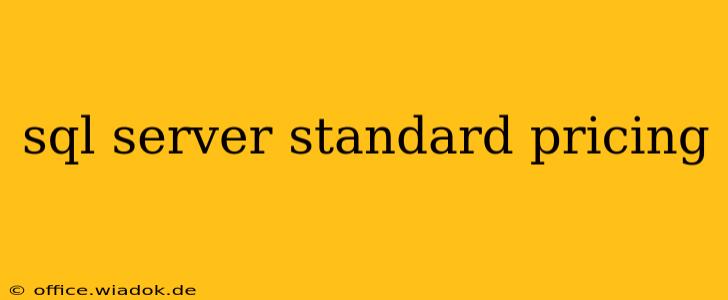 sql server standard pricing