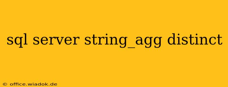 sql server string_agg distinct