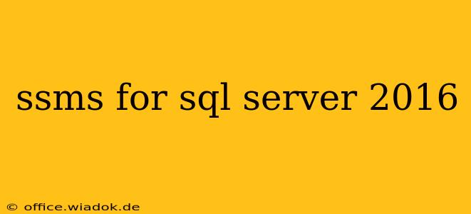 ssms for sql server 2016