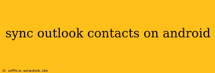 sync outlook contacts on android