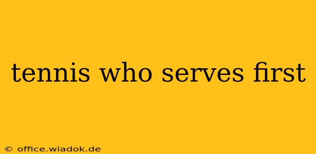 tennis who serves first