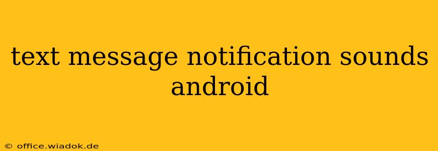 text message notification sounds android