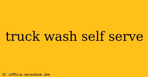 truck wash self serve