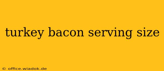 turkey bacon serving size