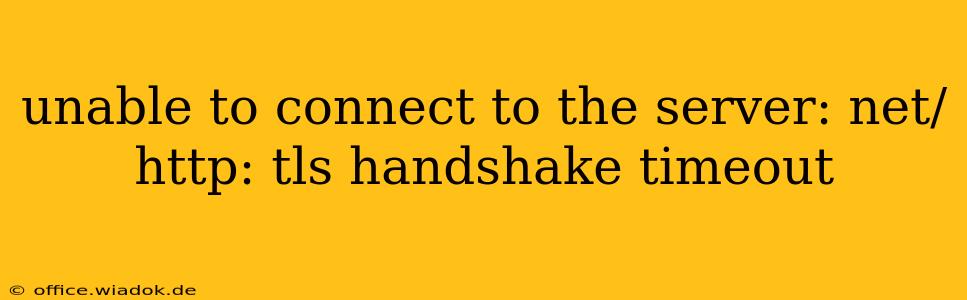 unable to connect to the server: net/http: tls handshake timeout