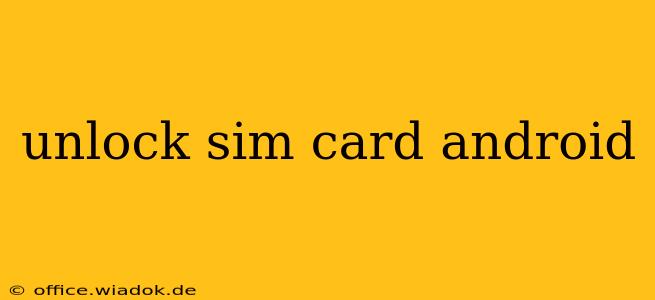 unlock sim card android