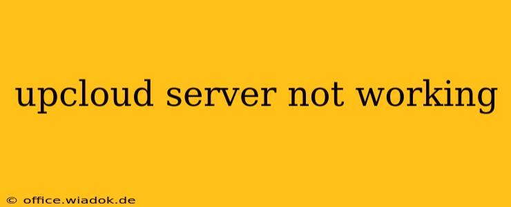 upcloud server not working