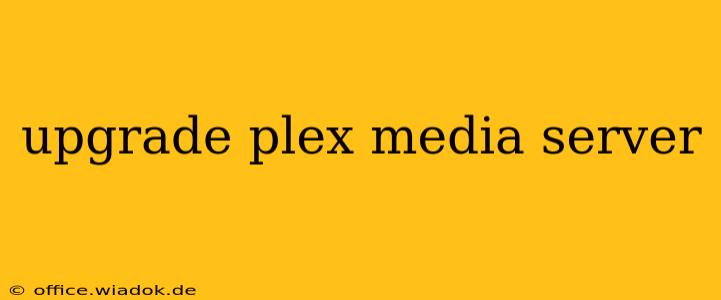 upgrade plex media server