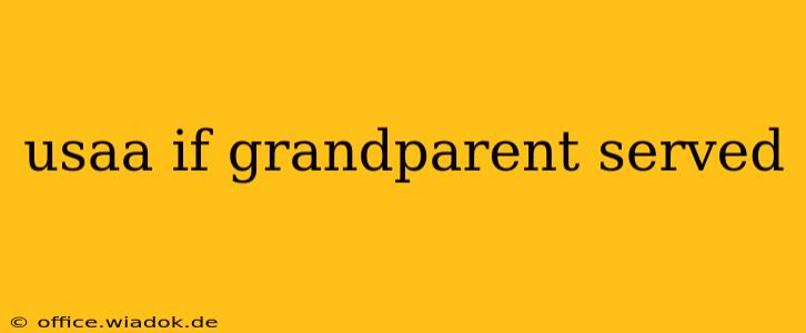 usaa if grandparent served