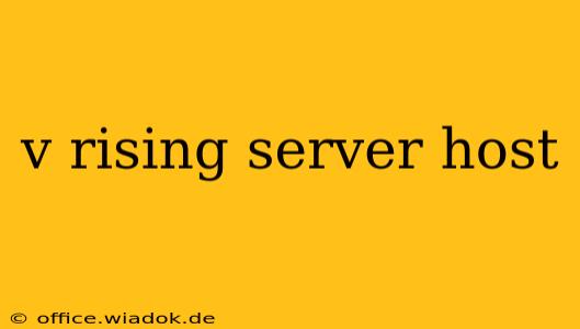 v rising server host