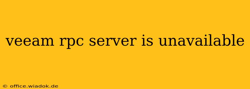 veeam rpc server is unavailable