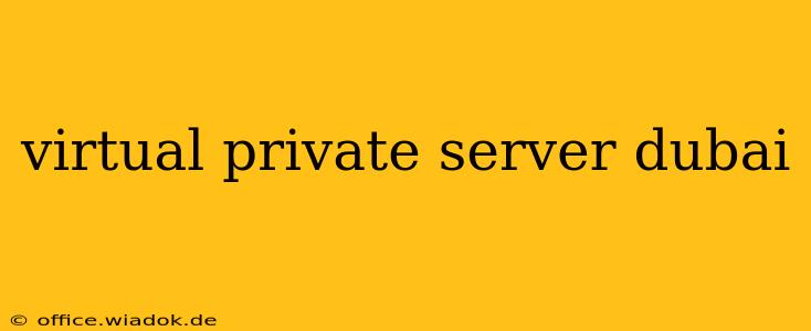 virtual private server dubai