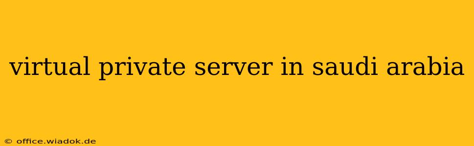 virtual private server in saudi arabia