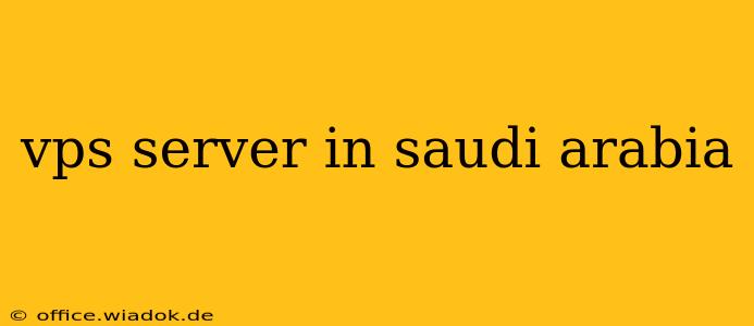 vps server in saudi arabia