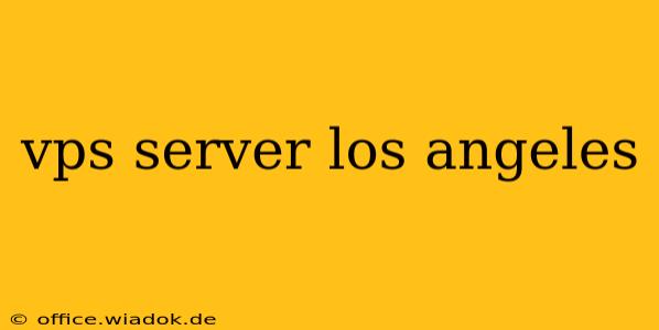 vps server los angeles