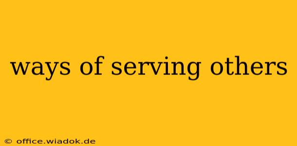 ways of serving others