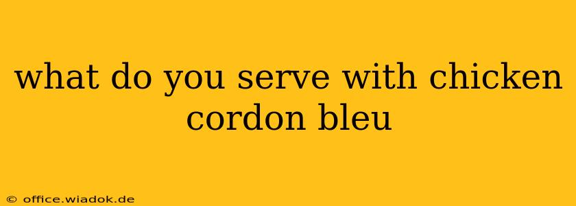 what do you serve with chicken cordon bleu