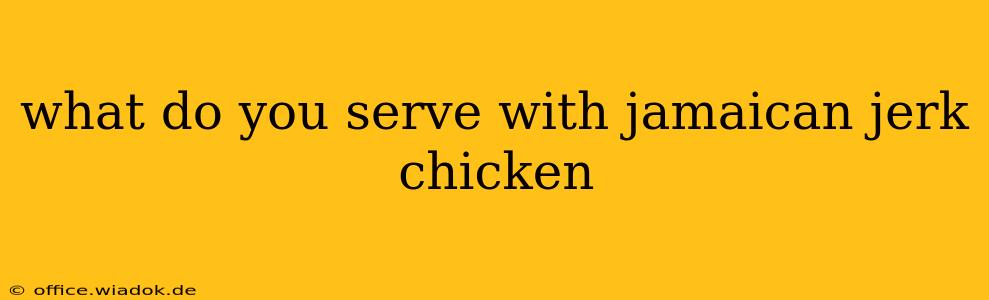 what do you serve with jamaican jerk chicken