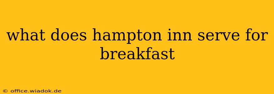 what does hampton inn serve for breakfast