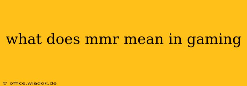 what does mmr mean in gaming