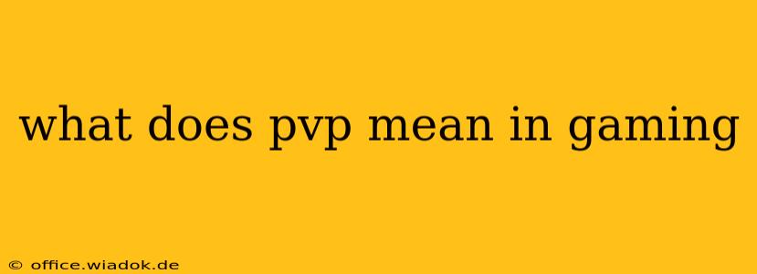 what does pvp mean in gaming