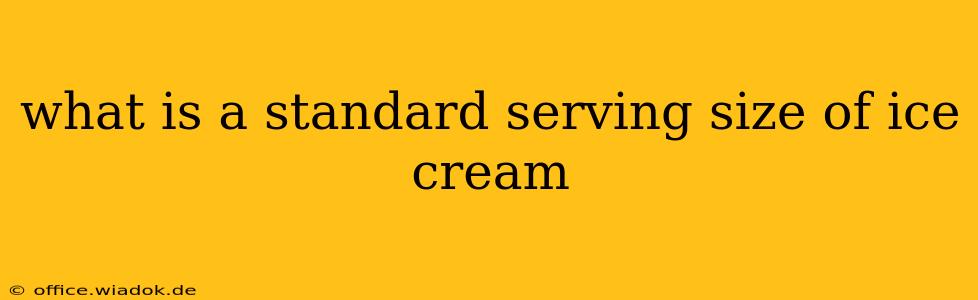 what is a standard serving size of ice cream