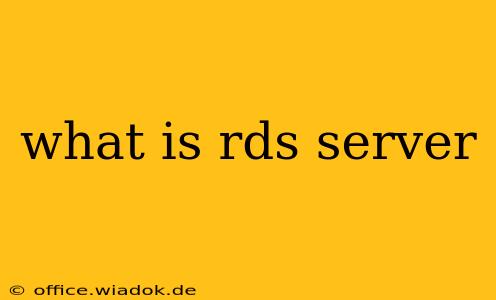 what is rds server