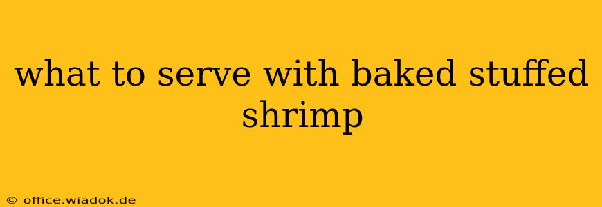 what to serve with baked stuffed shrimp