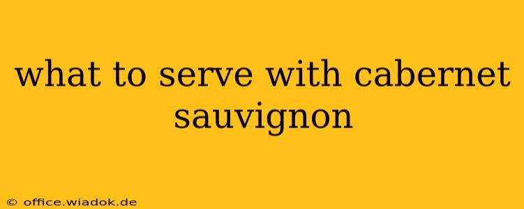 what to serve with cabernet sauvignon