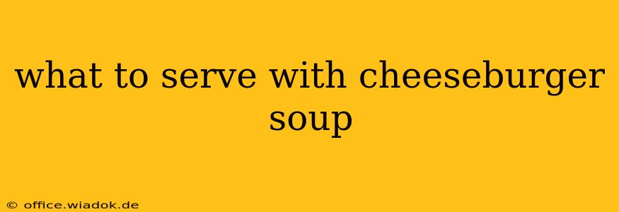 what to serve with cheeseburger soup