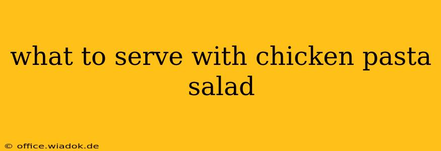 what to serve with chicken pasta salad