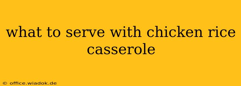 what to serve with chicken rice casserole