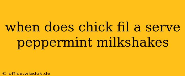 when does chick fil a serve peppermint milkshakes