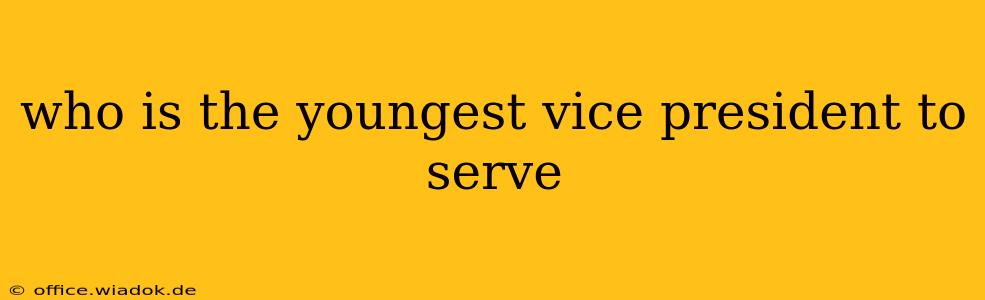 who is the youngest vice president to serve