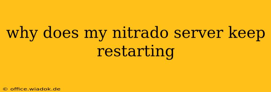 why does my nitrado server keep restarting