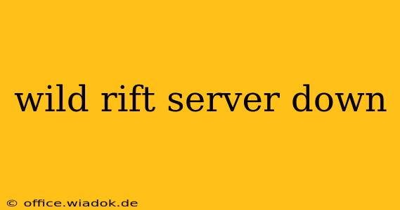 wild rift server down