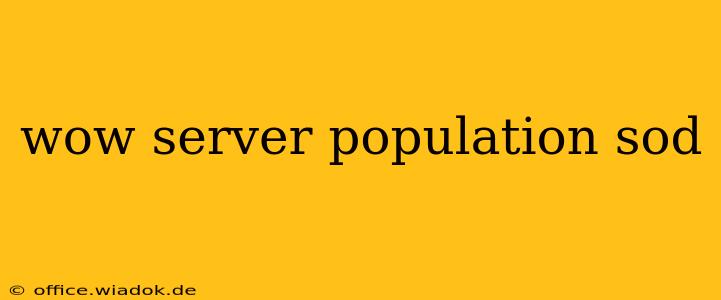 wow server population sod